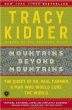 Mountains Beyond Mountains: The Quest of Dr. Paul Farmer, A Man Who Would Cure the World