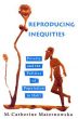 Reproducing Inequities: Poverty and the Politics of Population in Haiti