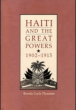 Haiti and the Great Powers, 1902--1915